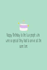 43 Twins Birthday Quotes To Double The Fun Darling Quote