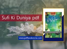 Maybe you would like to learn more about one of these? Sufi Ki Duniya Pdf Pdf Bookzone