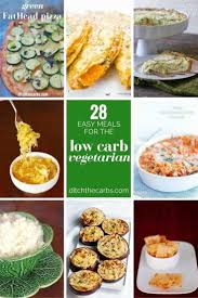 28 Incredible Low Carb Vegetarian Meals Ditch The Carbs