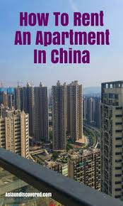 How To Rent An Apartment In China Asia Undiscovered Asia Travel China Travel China Travel Guide