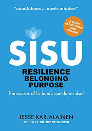 Oy sisu auto ab, karjaa. Amazon Com Sisu Resilience Belonging Purpose The Secrets Of Finland S Can Do Mindset Ebook Karjalainen Jesse Kindle Store
