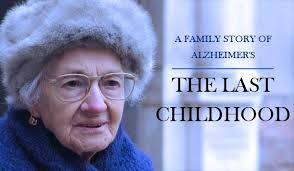 The Last Childhood: A Family Story of Alzheimer's