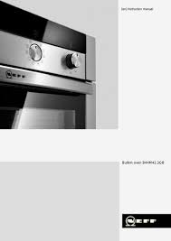 Our full steam and vario steam single ovens are the ideal choice for cookaholics who enjoy healthy and delicious dishes. Neff Slide Hide Multi Function Oven Hnf3600 Manuals