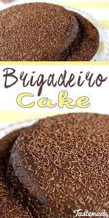 Brigadeiro Cake Recipe Brigadeiro Cake Brazilian Desserts Cake Recipes