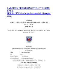Otomotif contoh laporan prakerin smk. Laporan Prakerin Otomotif Smk Ypt 2 Purbalingga Pdf