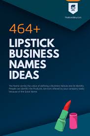 372 Creative Lipstick Business Names Ideas Tips Infographic In 2020 Business Names Lipstick Names Skin Care Business
