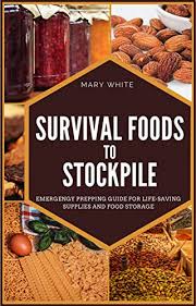The lightweight and individually wrapped bars are packed with calories (3600). Amazon Com Survival Foods To Stockpile Emergency Prepping Guide For Life Saving Supplies And Food Storage Pandemic Survival Book 5 Ebook White Mary Kindle Store