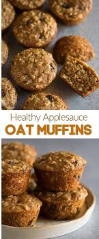 Healthy Applesauce Oat Muffins Recipe Oat Muffins Food Snacks