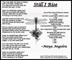 The Dragonfly Forest Spiritual Sunday With Maya Angelou Still I Rise Maya Angelou Quotes Maya Angelou Poems