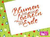 Flowers Are The Smile Of The Earth Earth Flowers Smile Blumen Zitate Handschrift Blumen Spruch