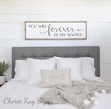 This bedroom is mostly farmhouse themed, as you can see from the neutral colors. Gift For Her You Will Forever Be My Always Wood Sign Bedroom Wall Decor Farmhouse Bedroom Decor 13 X 44 Each Giftibly