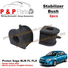 Senarai harga proton saga fl terkini berserta bayaran bulanan. Front Stab Bush Stabilizer Bar Bush Proton Saga Blm Fl Flx 2pcs Proton Perodua Parts Online Store For Proton And Perodua Car Spare Parts