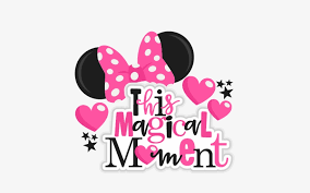 Download This Magical Moment Title Svg Scrapbook Cut File Cute Miss Kate Cuttables Minnie Mouse Rosa Png Image Transparent Png Free Download On Seekpng