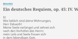 Wie lieblich sind deine wohnungen, herr zebaoth swv 29 (84. Ein Deutsches Requiem Op 45 Iv Wie Lieblich Sind Deine Wohnungen Lyrics By Brahms Iv Wie Lieblich Sind
