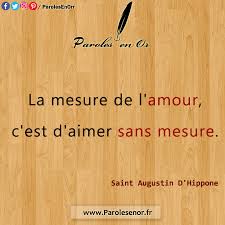 La Mesure De L Amour C Est D Aimer Sans Mesure Citation Sur L Amour De Saint Augustin D Hippone Peace And Love Understanding Messages