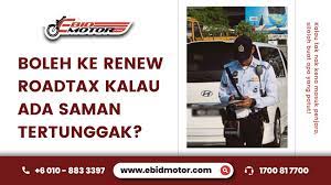 Saya ingat nak tolak kereta tu nak ambil kereta second hand baru. Boleh Ke I Renew Roadtax Sekiranya Ada Saman Tertunggak Ebidmotor Com