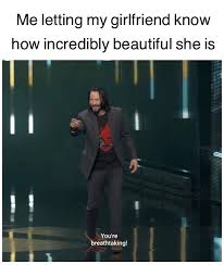 Whether you are the best girlfriend ever or you have a 30 funny (& totally accurate) girlfriend memes to share with your best girlfriend ever. Memes I Made For My Girlfriend Who S Pretty Cool