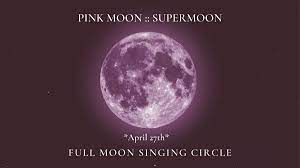 Other names for this full moon are sprouting grass moon, fish moon, hare moon, egg moon, and paschal moon. April Super Full Moon Singing Circle With Leonie Bos Tweede Oosterparkstraat 180 Amsterdam 27 April 2021