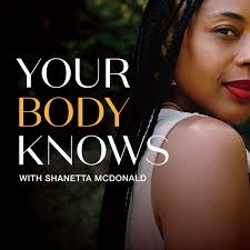 Your Body Knows Podcast