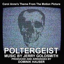 Dominik hauser, brian hacksaw williams. Poltergeist Carol Anne S Theme From The Motion Picture Feat Dominic Hauser Single Single By Jerry Goldsmith Spotify