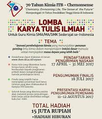 Naskah harus asli,bukan plagiasi ataupun terjemahan. Lomba Karya Tulis Ilmiah Nasional Chemonsense 2017 Guru Dan Pelajar Sma Di Itb Info Lomba 2021 Terbaru