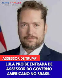 PROIBIDO DE ENTRAR NO BRASIL Lula mandou negar visto de assessor de Trump  que viria ao Brasil Darren Beattie havia sido autorizado por Moraes a  visitar o ex-presidente, mas o ministro voltou
