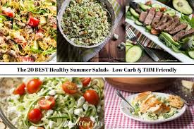 Summer is the best time to include a small piece of fruit in your low carb diet. 20 Healthy Summer Salads Low Carb Thm S Joy Filled Eats