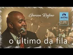 Baixar louvores brasileiros ~ baixar corinhos de fogo gratis no celular. Gerson Rufino I O Ultimo Da Fila Video Clipe Youtube Baixar Musicas Gospel Gratis Musica De Louvor Louvor Evangelico