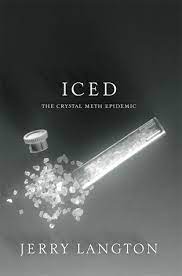 I'm not sending a message that it's cool to be on drugs and tell everyone about it. Iced The Crystal Meth Epidemic By Jerry Langton