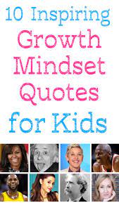 10 Inspiring Growth Mindset Quotes For Kids Mashup Math Growth Mindset Quotes Mindset Quotes Growth Mindset Activities