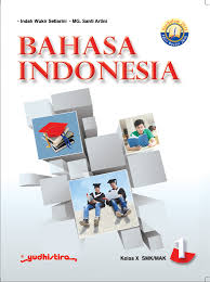 Kunci jawaban bahasa indonesia kelas 10 kurikulum 2013 revisi 2016. Bahasa Indonesia Smk Kelas 10 K13 Revisi 2016 Yudhistira
