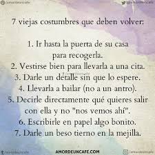 7 Viejas Costumbres Que Deben Volver 1 Ir Hasta La Puerta De Su Casa Para Recogerla 2 Vestirse Bie Frases Bonitas Frases De Amor Libros Frases De Palabras