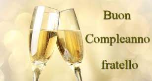 Frasi Di Auguri Di Buon Compleanno Fratello Auguri Di Buon Compleanno Buon Compleanno Fratello Buon Compleanno Compleanno