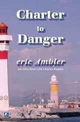 Charter to Danger by Eric Ambler | Goodreads