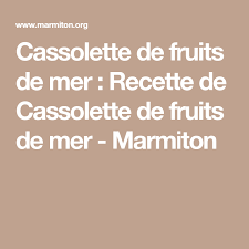Cassolette De Fruits De Mer Recette Recette Cassolette Fruits De Mer Recette