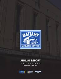 Mattamy Athletic Centre L 2012 2013 Annual Report By Mattamy