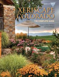 Xeriscape Colorado The Complete Guide By Connie Ellefson Xeriscape Landscaping Xeriscape Colorado Landscaping