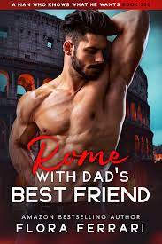 Rome WIth Dad's Best Friend by Flora Ferrari | Goodreads