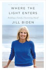 The oldest of five sisters, she grew up. Where The Light Enters Jill Biden Macmillan