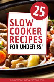 25 Cheap Easy Slow Cooker Meals For Under 5 Slow Cooker Recipes Dinner Recipes Easy Quick Slow Cooker Dinner Recipes