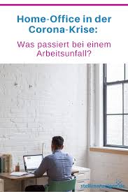 Home Office In Der Corona Krise Was Passiert Bei Einem Arbeitsunfall In 2020 Bewerbungstipps Arbeitsunfall Arbeiten Von Zuhause