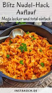 Blitz Nudel Hack Auflauf Einfaches Rezept Instakoch De Rezept Nudel Hack Auflauf Hackfleisch Rezepte Einfach Einfache Gerichte