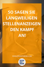 Nie Mehr Langweilige Stellenanzeigen Stellenanzeigen Stellensuche Mitarbeiter Bindung