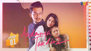 Andai saja waktu itu aku tidak masuk kamar kakak kufull videolink. Andainya Takdir 2 Episod 1 Youtube
