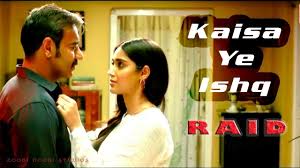 Kaisa Ye Ishq Raid Song 2018 Ajay Devgn Ileana D Cruz Rahat Fateh Ali Khan Hindi Latest Song Rahat Fateh Ali Khan Songs Videos