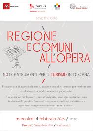 savethedate Firenze, 4 febbraio Regione e Comuni all'opera – Note e  strumenti per il turismo in Toscana
