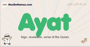 A few of these group. Ayat Meaning Of The Muslim Baby Name Ayat