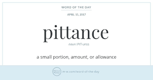 Word Of The Day Pittance Uncommon Words Words Word Of The Day