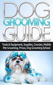 Most work done in one to one and one half hours. Dog Grooming Guide Tools Equipment Dog Groomer Supplies Dog Groomer Courses Mobile Dog Grooming Mobile