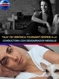 "Hija" de Verónica Toussaint despide a la conductora con desgarrador  mensaje #verotoussaint #noticiastendencia